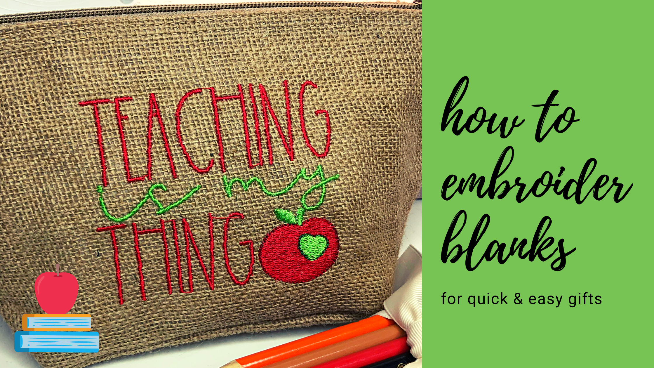 Embroider Blanks for Teacher Gifts - Sulky